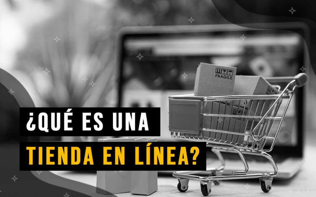 ¿Que es una tienda en línea?